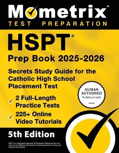 Cover of HSPT Prep Book 2025-2026 - 2 Full-Length Practice Tests, 225+ Online Video Tutorials, Secrets Study Guide for the Catholic High School Placement Test