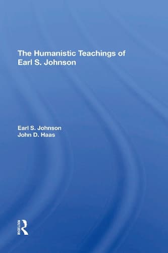 Cover of The Humanistic Teachings Of Earl S. Johnson