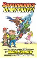 Cover of Superheroes In My Pants!: (SUPERHEROES IN MY PANTS TP)