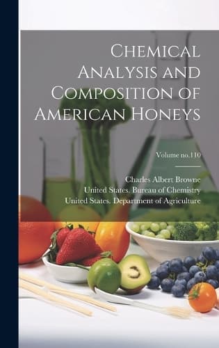 Cover of Chemical Analysis and Composition of American Honeys; Volume no.110