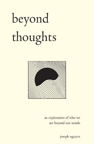Cover of Beyond Thoughts: An Exploration Of Who We Are Beyond Our Minds