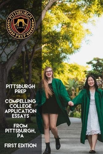 Cover of Pittsburgh Prep Compelling College Application Essays