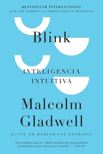 Cover of Blink: Inteligencia intuitiva / Blink: The Power of Thinking Without Thinking