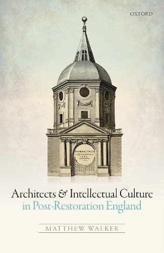 Cover of Architects and Intellectual Culture in Post-Restoration England