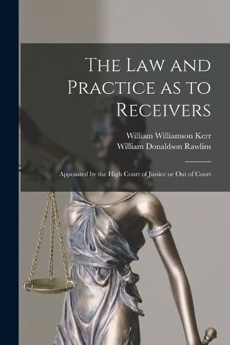 Cover of The Law and Practice as to Receivers