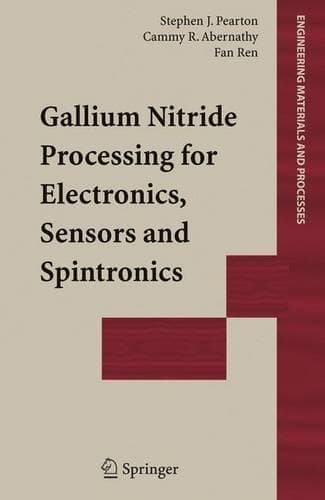 Cover of Gallium Nitride Processing for Electronics, Sensors and Spintronics