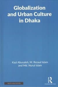Cover of Globalization and Urban Culture in Dhaka