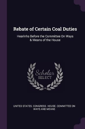 Cover of Rebate of Certain Coal Duties