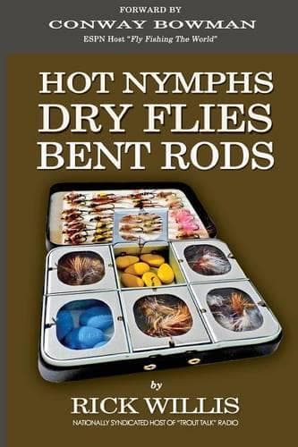 Cover of Hot Nymphs Dry Flies Bent Rods