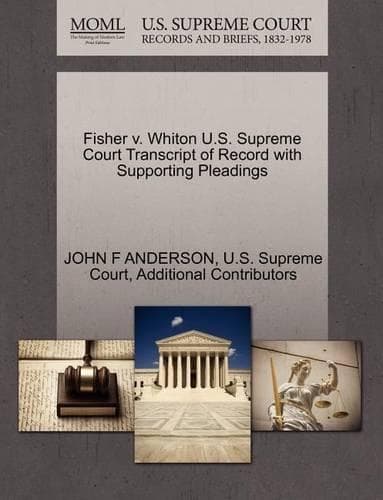 Cover of Fisher V. Whiton U.S. Supreme Court Transcript of Record with Supporting Pleadings