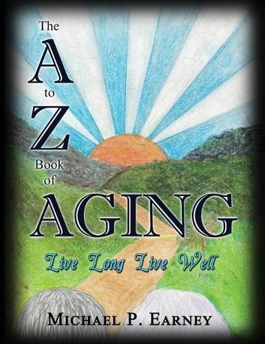 Cover of The A to Z Book of Aging, Live Long, Live Well