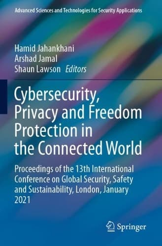 Cover of Cybersecurity, Privacy and Freedom Protection in the Connected World