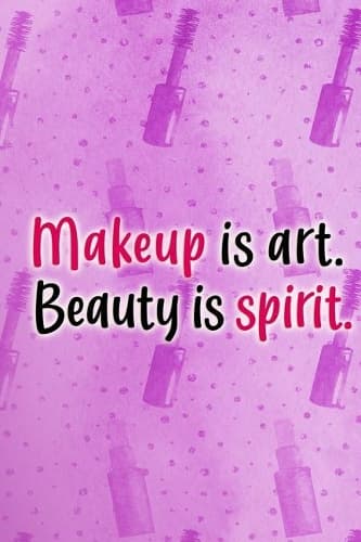Cover of Makeup Is Art. Beauty Is Spirit.