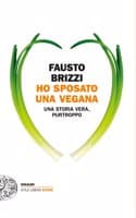 Cover of Ho sposato una vegana. Una storia vera, purtroppo.