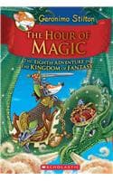 Cover of The Hour of Magic (Geronimo Stilton the Kingdom of Fantasy #8): Volume 8(8 Geronimo Kingdom of Fantasy)