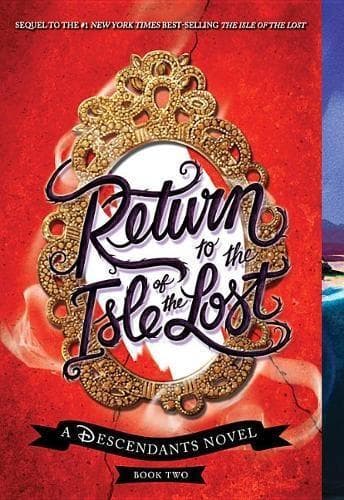 Cover of Return to the Isle of the Lost-A Descendants Novel, Book 2