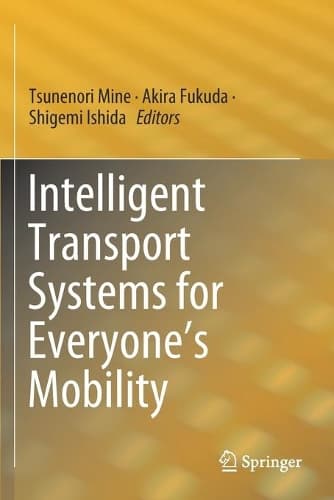 Cover of Intelligent Transport Systems for Everyone’s Mobility