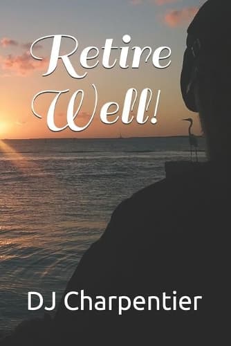 Cover of Retire Well!