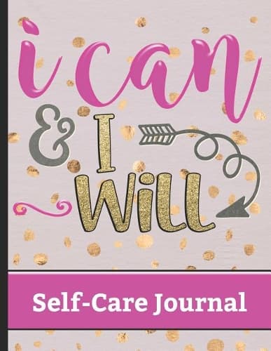 Cover of I Can & I Will - Self-Care Journal