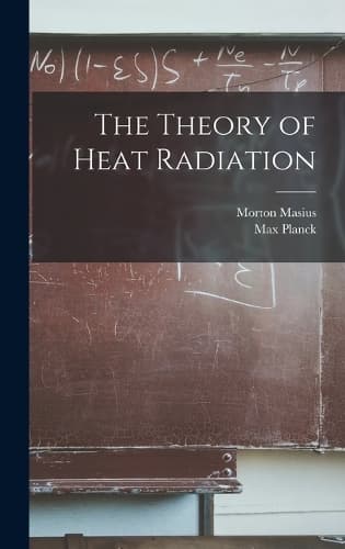 Cover of The Theory of Heat Radiation