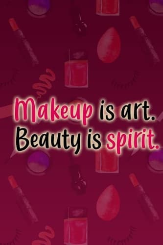 Cover of Makeup Is Art. Beauty Is Spirit.