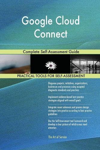 Cover of Google Cloud Connect Complete Self-Assessment Guide