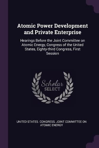 Cover of Atomic Power Development and Private Enterprise