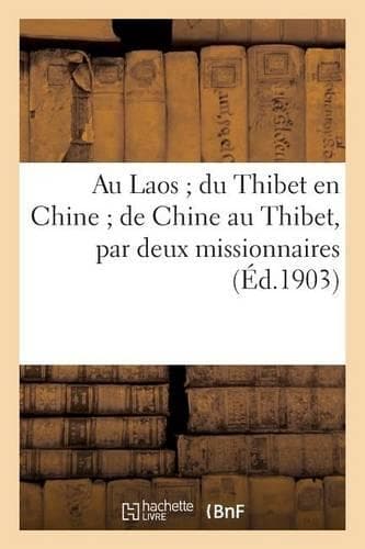 Cover of Au Laos Du Thibet En Chine de Chine Au Thibet, Par Deux Missionnaires