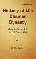 Cover of History of Chamar Dynasty (From 6th Century A. D. to 12th Century A. D.), vol. 2nd