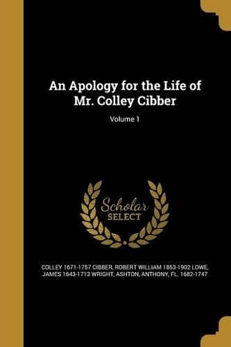 Cover of An Apology for the Life of Mr. Colley Cibber; Volume 1