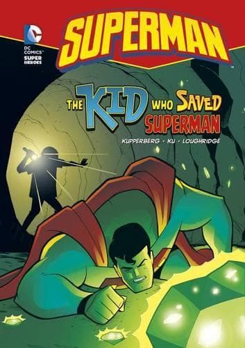 Cover of Kid Who Saved Superman