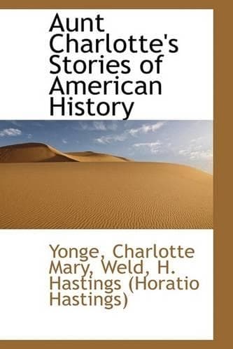Cover of Aunt Charlotte's Stories of American History