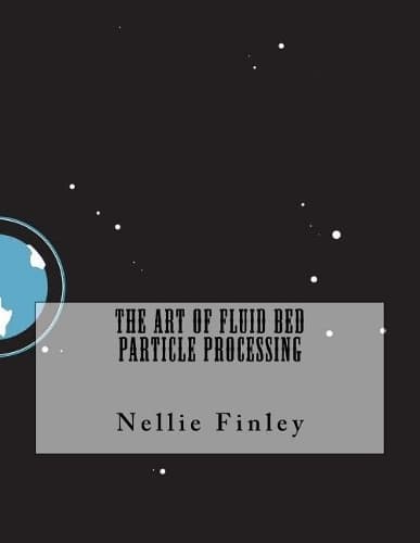 Cover of The Art of Fluid Bed Particle Processing