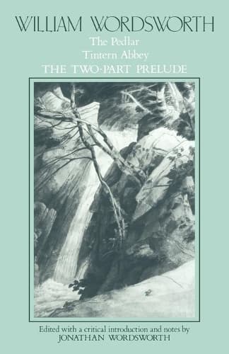 Cover of William Wordsworth: The Pedlar, Tintern Abbey, the Two-Part Prelude