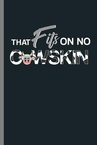 Cover of That Fits on no Cowskin