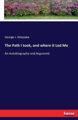 Cover of The Path I took, and where it Led Me