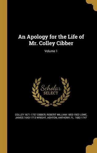 Cover of An Apology for the Life of Mr. Colley Cibber; Volume 1