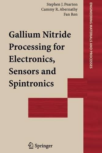 Cover of Gallium Nitride Processing for Electronics, Sensors and Spintronics