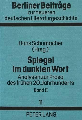 Cover of Spiegel Im Dunklen Wort. Bd. II: Analysen Zur Prosa Des Fruehen 20. Jahrhunderts