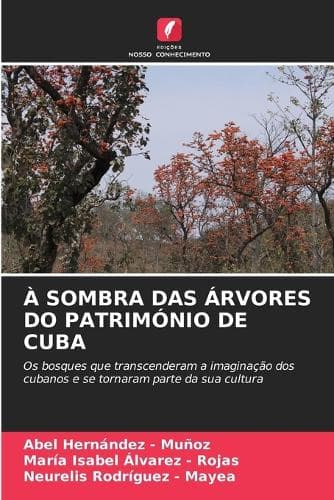 Cover of À Sombra Das Árvores Do Património de Cuba