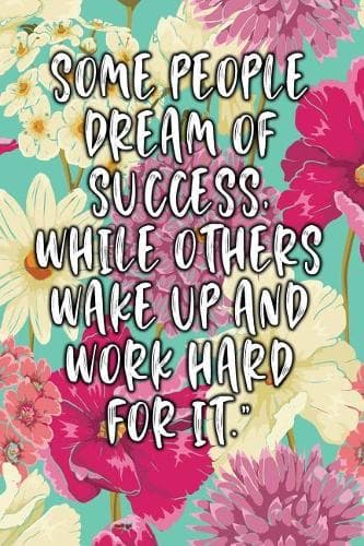 Cover of Some People Dream of Success, While Others Wake Up and Work Hard for It.