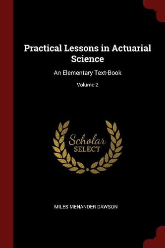 Cover of Practical Lessons in Actuarial Science