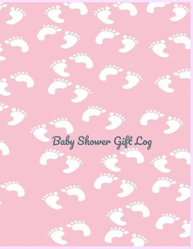 Cover of Baby Shower Gift Log: Baby Shower Gift Record. Baby Shower Gift Log. Gift Log Book. Gift Record Keeper. Gift Tracker Notebook. Keepsake for Baby Shower. Baby Shower Gift 