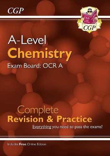 Cover of A-Level Chemistry: OCR A Year 1 & 2 Complete Revision & Practice with Online Edition: (CGP OCR A A-Level Chemistry)