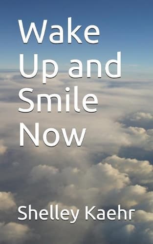 Cover of Wake Up and Smile Now
