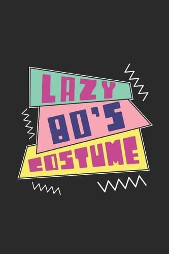 Cover of Lazy 80's Costume