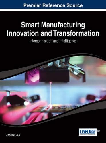 Cover of Smart Manufacturing Innovation and Transformation: Interconnection and Intelligence