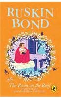 Cover of The Room On The Roof: An award-winning novel by Ruskin Bond, first book in the famous Rusty series, a must-read illustrated classic
