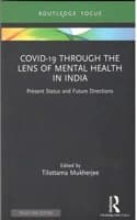 Cover of Covid-19 Through the Lens of Mental Health in India: Present Status and Future Directions [Paperback] Tilottama Mukherjee (ed.)