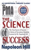 Cover of Pma : The Science Of Success: A Series Of Seventeen Dynamic Lessons By Dr. Hill